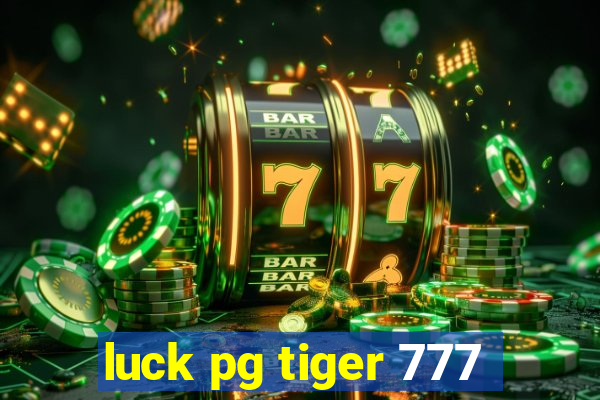 luck pg tiger 777