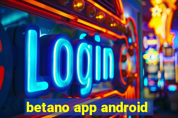 betano app android