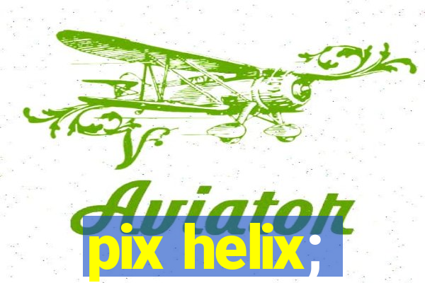 pix helix;