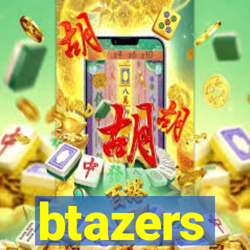 btazers