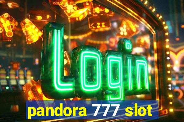 pandora 777 slot