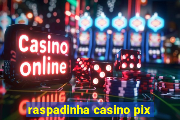 raspadinha casino pix