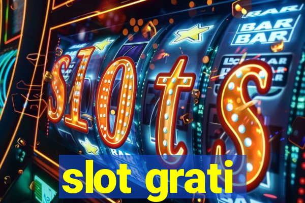 slot grati