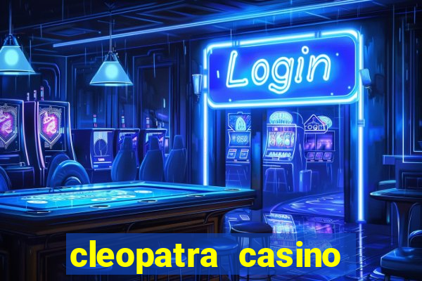 cleopatra casino free slots