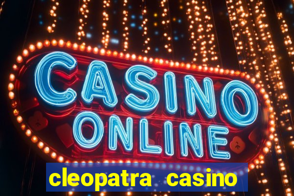 cleopatra casino free slots