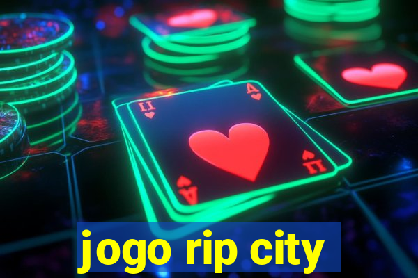 jogo rip city