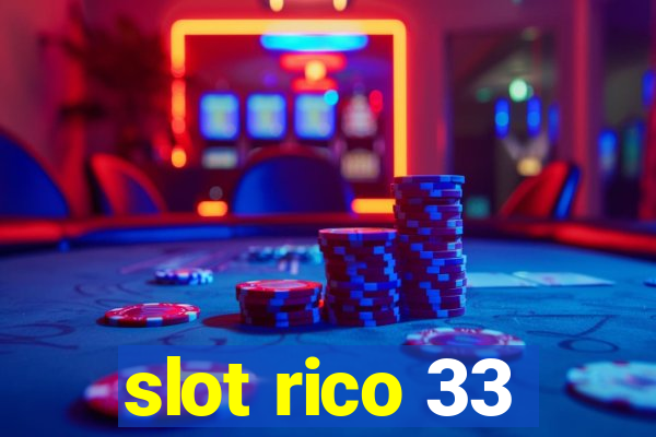 slot rico 33