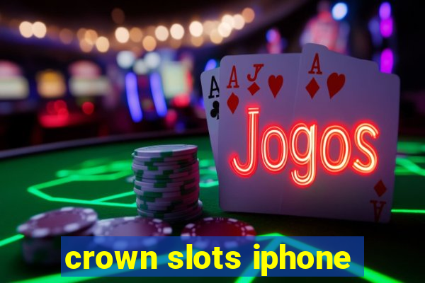 crown slots iphone