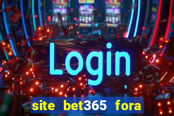 site bet365 fora do ar hoje