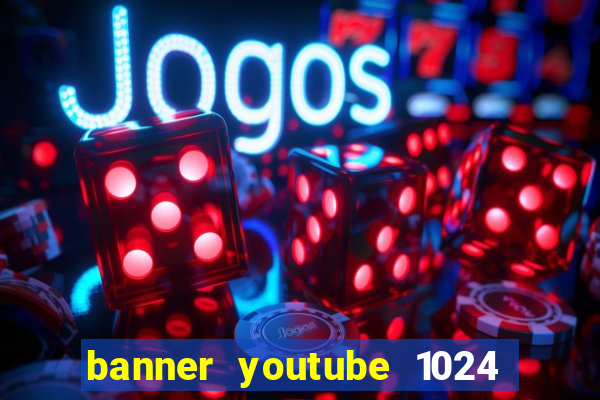 banner youtube 1024 x 576