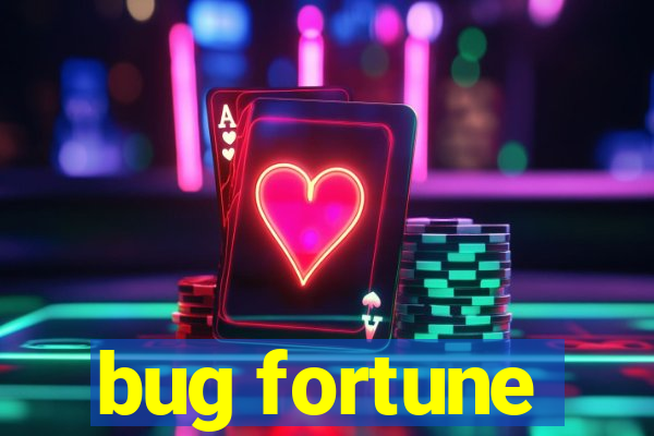 bug fortune