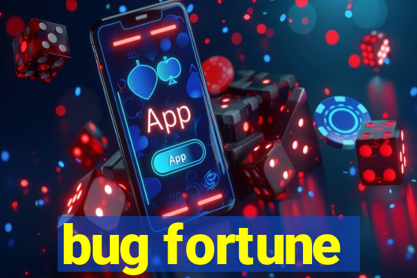 bug fortune