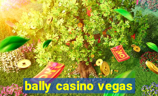 bally casino vegas