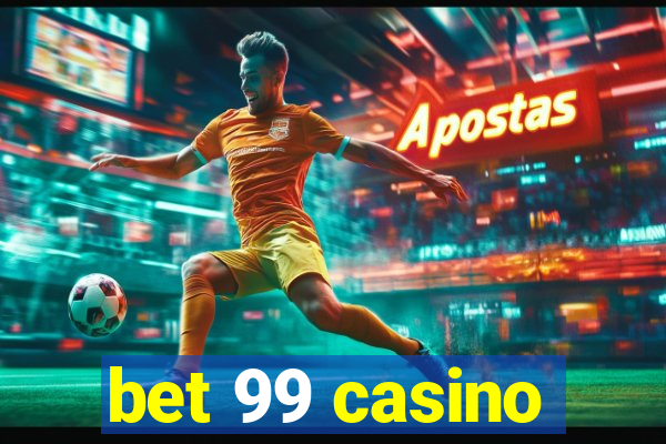 bet 99 casino