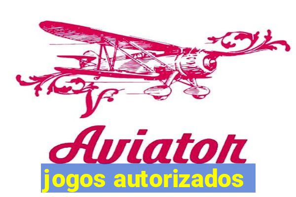 jogos autorizados