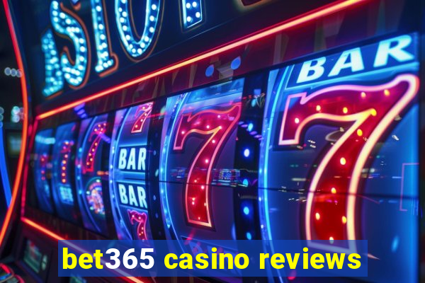 bet365 casino reviews