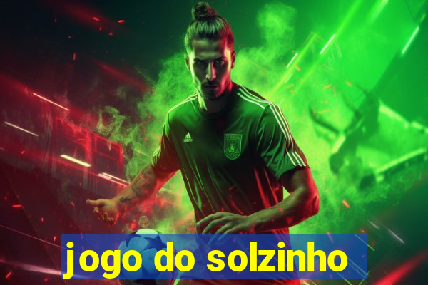 jogo do solzinho