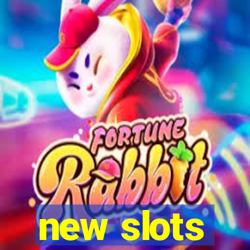 new slots