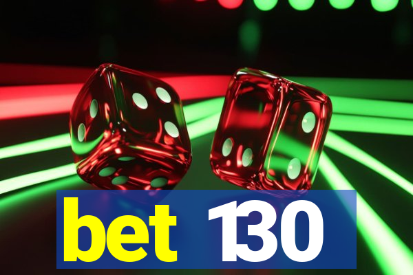 bet 130