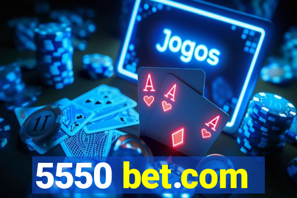 5550 bet.com