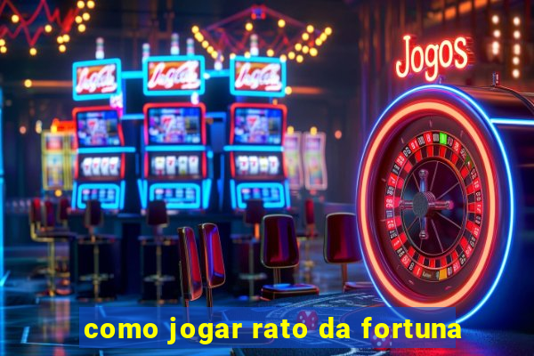 como jogar rato da fortuna