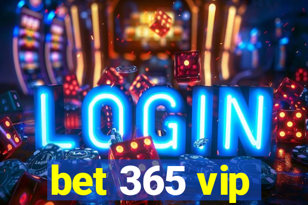 bet 365 vip