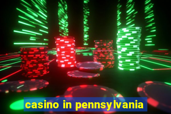 casino in pennsylvania