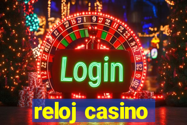 reloj casino