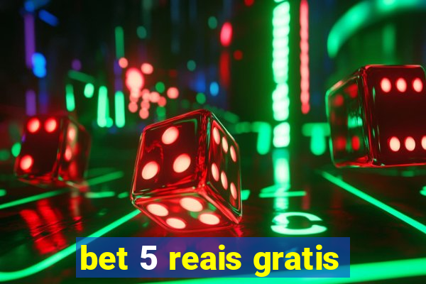 bet 5 reais gratis