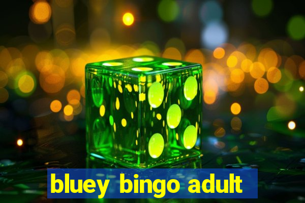 bluey bingo adult