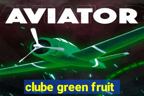 clube green fruit