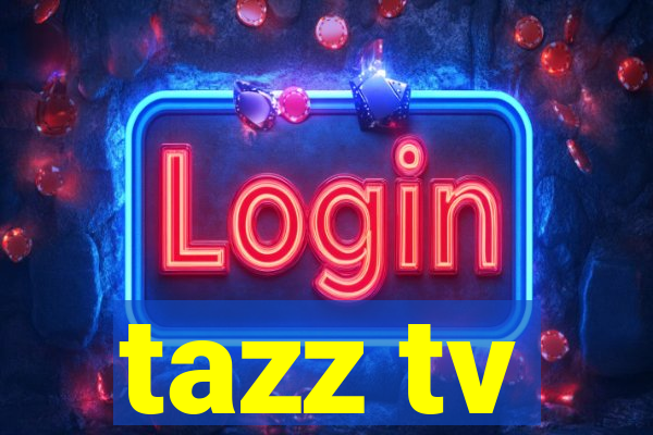 tazz tv