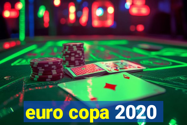 euro copa 2020