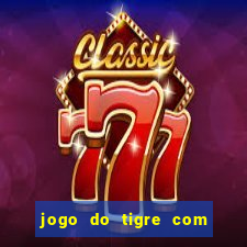 jogo do tigre com bonus sem deposito