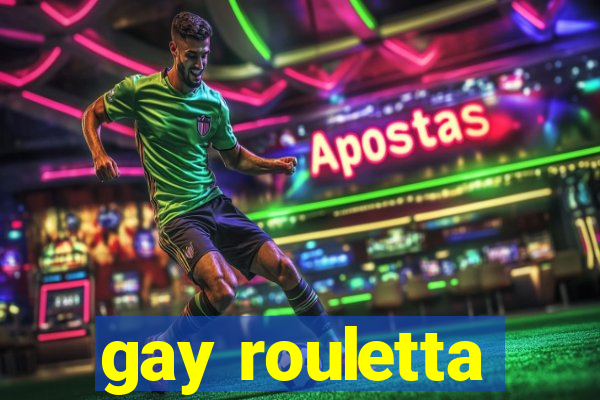 gay rouletta