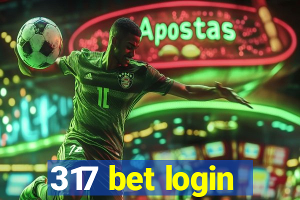 317 bet login