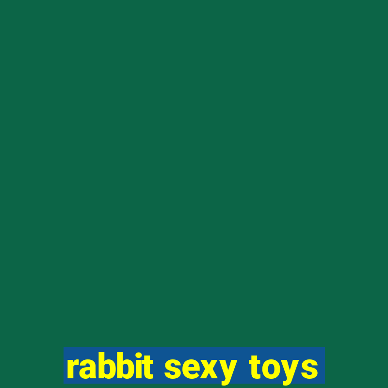 rabbit sexy toys