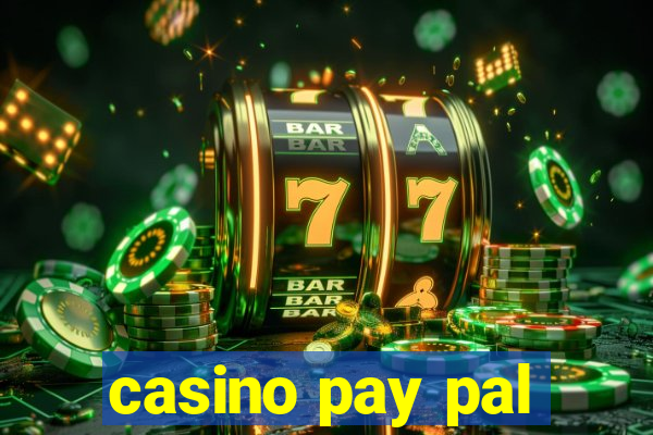 casino pay pal