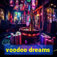 voodoo dreams