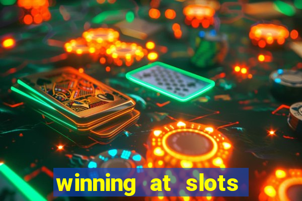 winning at slots in a casino