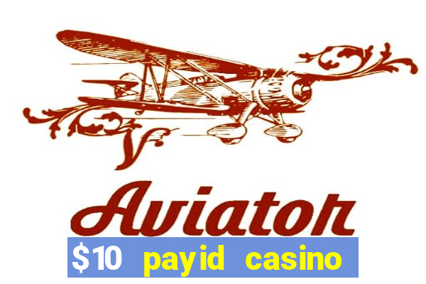 $10 payid casino no deposit bonus