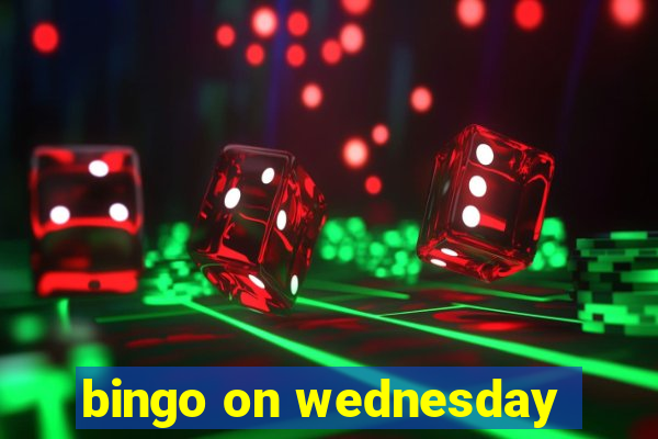 bingo on wednesday