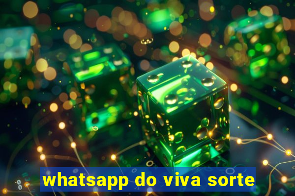 whatsapp do viva sorte