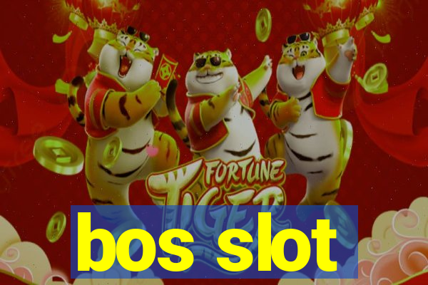 bos slot