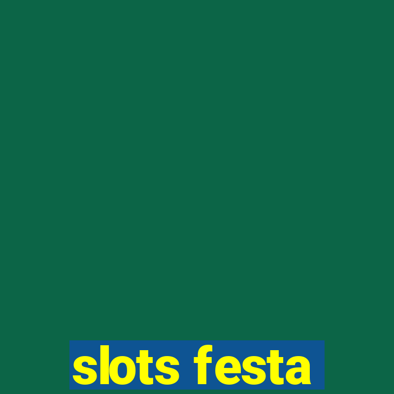 slots festa