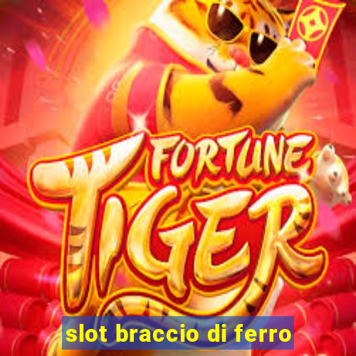 slot braccio di ferro