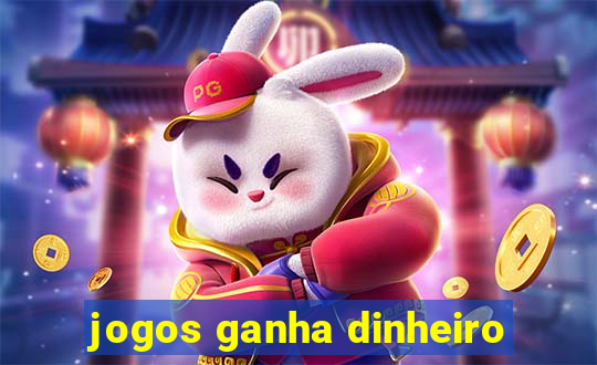 jogos ganha dinheiro