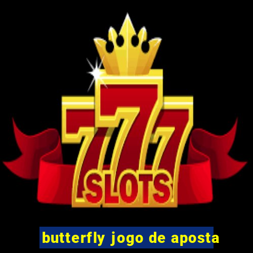 butterfly jogo de aposta