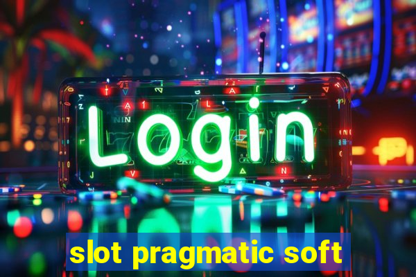 slot pragmatic soft