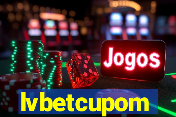 lvbetcupom